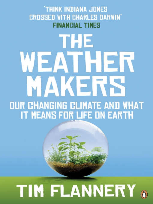 Title details for The Weather Makers by Tim Flannery - Available
